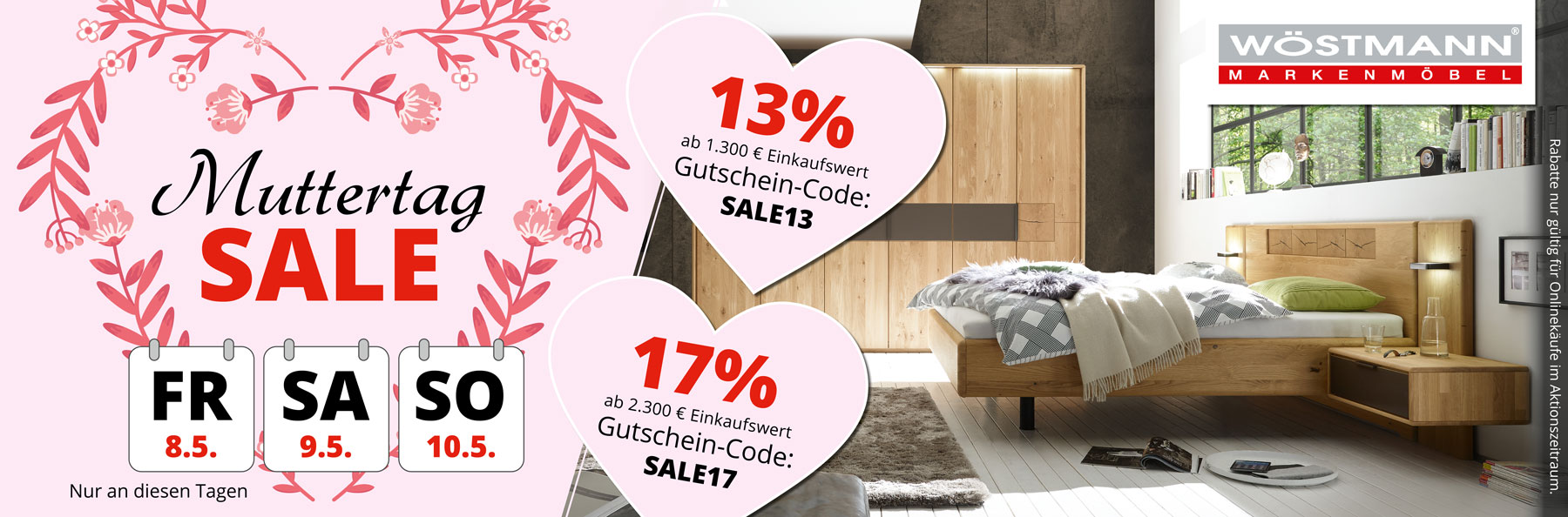 Muttertag SALE – jetzt schnell bis 10. Mai sparen! 13% Rabatt ab 1.300€ Einkaufswert mit Gutschein-Code SALE13. 17% Rabatt ab 2.300€ Einkaufswert mit Gutschein-Code SALE17.