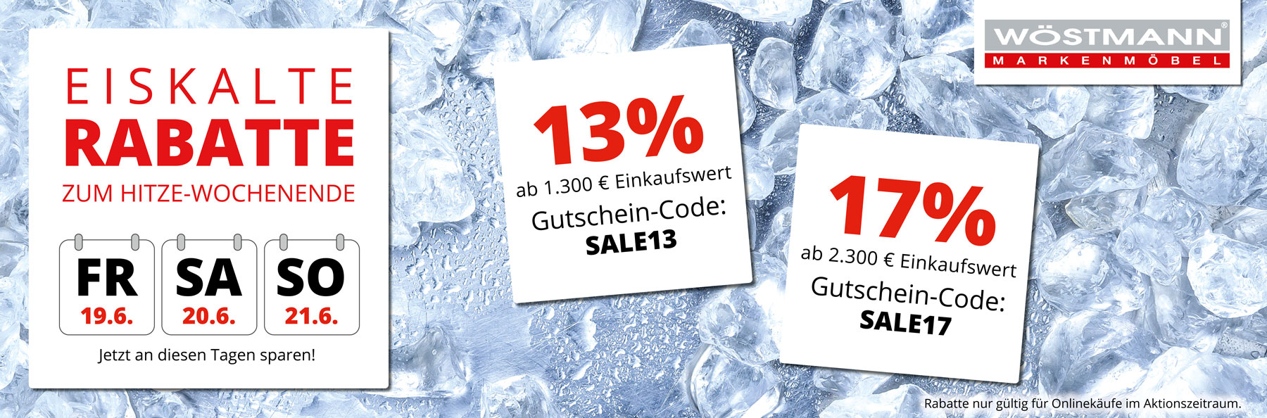 Eiskalte Rabatte – jetzt schnell bis 21. Juni sparen! 13% Rabatt ab 1.300€ Einkaufswert mit Gutschein-Code SALE13. 17% Rabatt ab 2.300€ Einkaufswert mit Gutschein-Code SALE17.