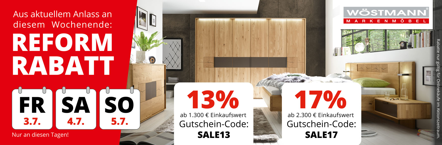 REFORM RABATT – jetzt schnell bis 05. Juli sparen! 13% Rabatt ab 1.300€ Einkaufswert mit Gutschein-Code SALE13. 17% Rabatt ab 2.300€ Einkaufswert mit Gutschein-Code SALE17.
