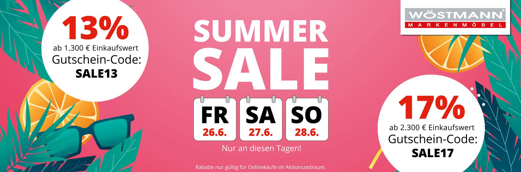 SUMMER SALE – jetzt schnell bis 28. Juni sparen! 13% Rabatt ab 1.300€ Einkaufswert mit Gutschein-Code SALE13. 17% Rabatt ab 2.300€ Einkaufswert mit Gutschein-Code SALE17.